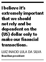 Lula: Let's trade in our own currencies